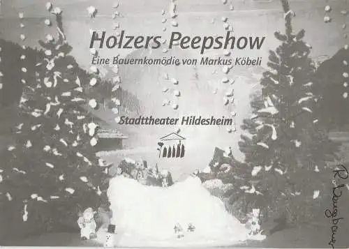 Stadttheater Hildesheim, Urs Bircher, Sabine Göttel: Programmheft Holzers Peepshow. Bauernkomödie von Markus Köbeli Spielzeit 2000 / 2001. 