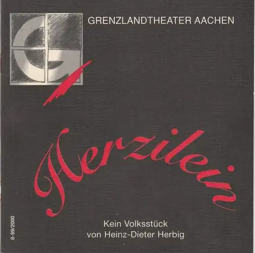 Grenzlandtheater Aachen, Manfred Langner, Martina Kullmann, Ulrike Taub: Programmheft Herzilein. Kein Volksstück von Heinz-Dieter Herbig Premiere 27. Mai 2000 Spielzeit 1988 / 2000 Heft 8. 