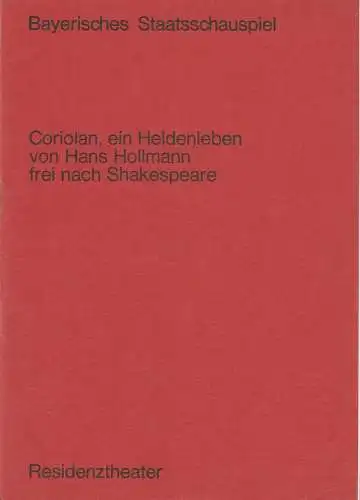 Bayerisches Staatsschauspiel, Helmut Henrichs, Urs Jenny: Programmheft Coriolan, ein Heldenleben Hans Hollmann Residenztheater 1970. 