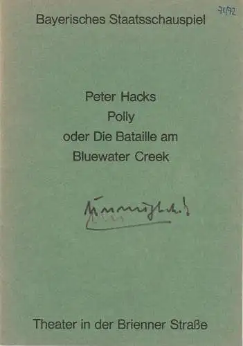 Bayerisches Staatsschauspiel, Helmut Henrichs, Urs Jenny, Florian Mercker: Programmheft Peter Hacks: POLLY oder Die Bataille am Bluewater Creek. Premiere 5. November 1971 Theater an der Brienner Straße. 