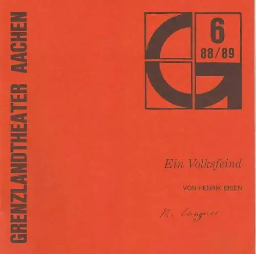 Grenzlandtheater Aachen, Karl-Heinz Walther, Manfred Langner: Programmheft EIN VOLKSFEIND Schauspiel von Henrik Ibsen Premiere 17.2.1989 Spielzeit 1988 / 89 Heft 6. 