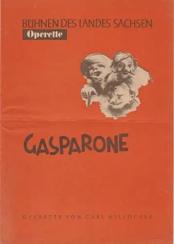 Bühnen des Landes Sachsen, Operette, H. Kaubisch ( Illustrationen ): Programmheft Carl Millöcker GASPARONE Operette von Zell und Genee. 