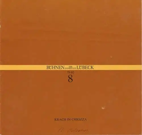 Bühnen der Hansestadt Lübeck, Hans Thoenies, Veit W. Jerger: Programmheft Carlo Goldoni: Krach in Chiozza. Premiere 7. Dezember 1979 Kammerspiele Spielzeit 1979 / 80 Heft 8. 
