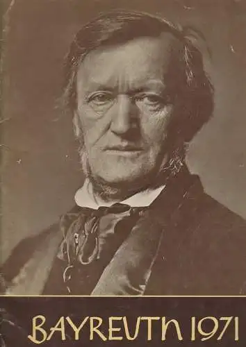 Bayreuther Festspiele, Oswald Georg Bauer: Bayreuth 1971 Rückblick und Vorschau. 