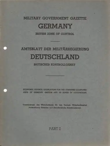 Militärregierung Deutschland: Military Government Gazette Germany British Zone of Control PART II Amtsblatt der Militärregierung Deutschland Britisches Kontrollgebiet. 