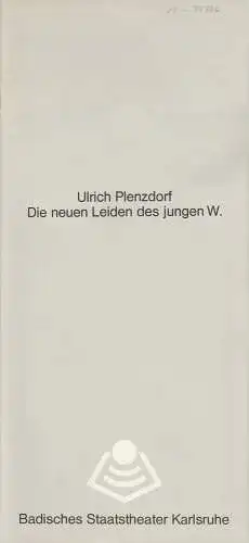 Badisches Staatstheater Karlsruhe, Hans-Georg Rudolph, Wilhelm Kappler, Roland Ebert, Gerd Weiss ( Szenenfotos ): Programmheft Die neuen Leiden des jungen W. Stück von  Ulrich Plenzdorf. Spielzeit 1975 / 76 Heft 19. 