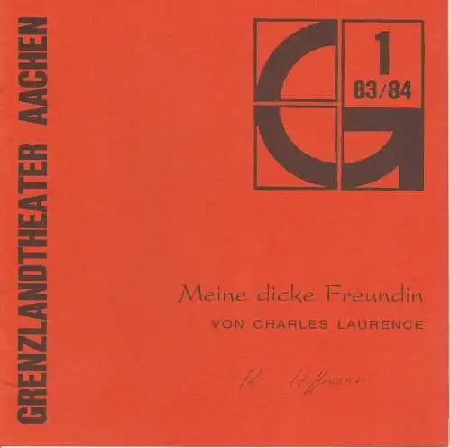 Grenzlandtheater Aachen, Karl-Heinz Walther, Manfred Langner: Programmheft Meine dicke Freundin. Komödie von Charles Laurence. Spielzeit 1983 / 84 Heft 1. 