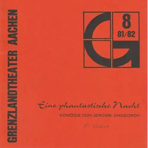Grenzlandtheater Aachen, Karl-Heinz Walther, Renate Birnbaumer: Programmheft Eine phantastische Nacht. Komödie von Jerome Chodorov. Spielzeit 1981 / 82 Heft 8. 