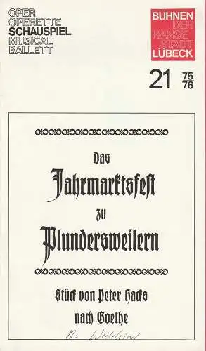 Bühnen der Hansestadt Lübeck, Karl Vibach, Ronald F. Stürzebecher: Programmheft Peter Hacks Das Jahrmarktsfest zu Plundersweilern Spielzeit 1975 / 76 Heft 21. 