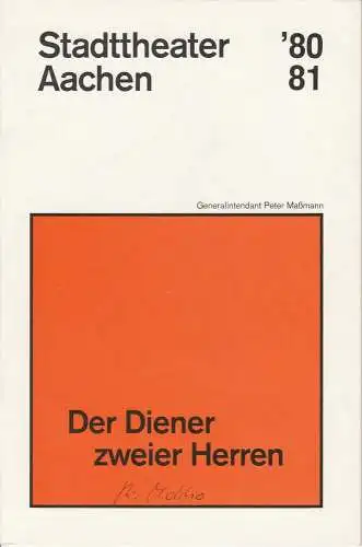 Stadttheater Aachen, Peter Maßmann: Programmheft Der Diener zweier Herren. Komödie von Carlo Goldoni Premiere 6. Dezember 1980 Spielzeit 1980 / 81 Heft 10. 