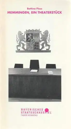 Bayerisches Staatsschauspiel, Theater im Marstall, Günther Beelitz, Wilfried Hösl ( Fotos ), Guido Huller, Sebastian Huber: Programmheft MEMMINGEN, ein Theaterstück von Bettina Fless. Premiere 15.. 