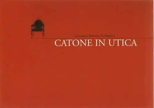 Staatstheater am Gärtnerplatz, Klaus Schultz, Konrad Kuhn, Susanne Böhm: Programmheft Giovanni Battista Ferrandini CATONE IN UTICA. Premiere 12. Oktober 2003 zum 250 jährigen Bestehen des Cuvilliestheaters Spielzeit 2003 / 2004 Heft 58. 