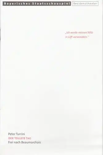 Bayerisches Staatsschauspiel, Eberhard Witt, Claus Caesar, Florian Heine ( Probenfotos ): Programmheft Der tollste Tag von Peter Turrini. Premiere 29. September 2000 Residenztheater Spielzeit 2000 / 2001 Heft-Nr. 98. 