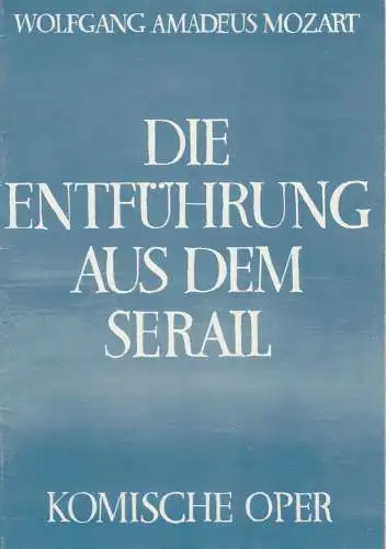 Komische Oper Berlin, Eberhard Schmidt, Dietrich Kaufmann: Programmheft Die Entführung aus dem Serail Komische Oper Berlin 1982. 