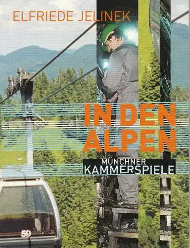 Münchner Kammerspiele, Frank Baumbauer, Stefanie Carp, Fenja Spiess, Andreas Pohlmann ( Probenfotos ): Programmheft Uraufführung In den Alpen von Elfriede Jelinek 2002. 