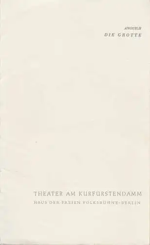 Theater am Kurfürstendamm, Haus der Freien Volksbühne Berlin, Dietrich von Oertzen: Programmheft DIE GROTTE von Jean Anouilh Theater am Kurfürstendamm 1962. 