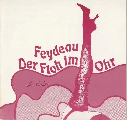 Saarländisches Staatstheater Saarbrücken, Matthias Kuntzsch, Martin Peleikis, Lothar Trautmann, Susanne Berger: Programmheft Georges Feydeau: Der Floh im Ohr Staatstheater Saarbrücken 1984. 
