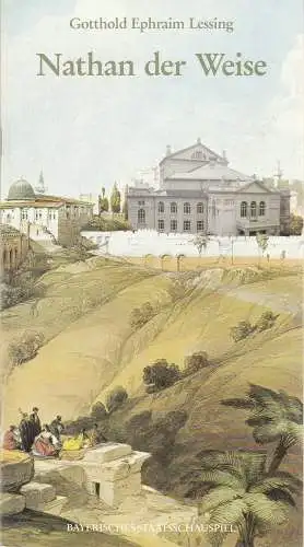 Bayerisches Staatsschauspiel, Günther Beelitz, Gerd Jäger, Wallo Mayer, Katrin Wegerich, Wilfried Hösl ( Fotos ): Programmheft Lessing: Nathan der Weise. Prinzregententheater 1988. 