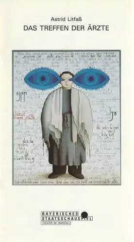 Bayerisches Staatsschauspiel, Günther Beelitz, Wilfried Hösl ( Fotos ), Bettina Toepffer: Programmheft Uraufführung Das Treffen der Ärzte von Astrid Litfaß Premiere 9. März 1992 Theater im Marstall  Spielzeit 1991 / 92 Heft 83. 