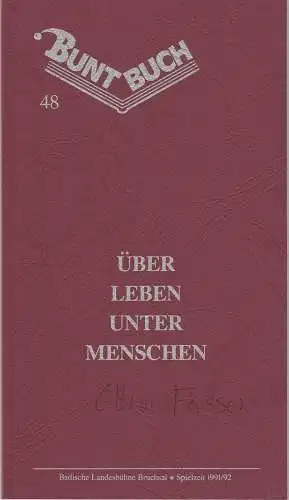 Badische Landesbühne Bruchsal, Rolf W. ParchwitzKlaus Gronau: Programmheft Istvan Eörsi: FÄSSER. Ein groteskes Spiel. Premiere 9. November 1991 Buntbuch Nr. 48 ÜBER LEBEN UNTER MENSCHEN. 