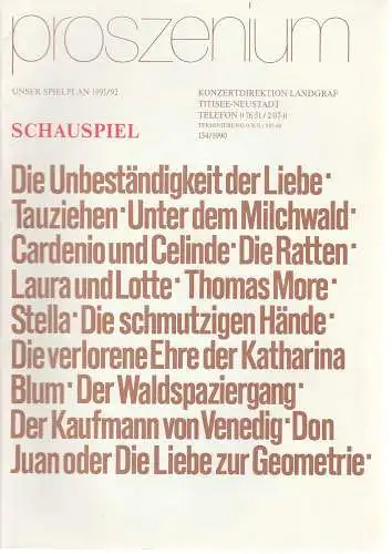 Konzertdirektion Landgraf, Claus Renner, Birgit Landgraf: proszenium. Unser Spielplan 1991 / 92 Schauspiel 134/1990. 