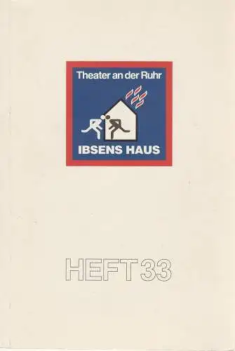 Theater an der Ruhr, Roberto Ciulli, Gralf-Edzard Habben, Helmut Schäfer: Programmheft Helmut Schäfer: IBSENS HAUS. Premiere 21. April 1995 Stadthalle Mülheim Spielzeit 1994 / 95 Heft 33. 