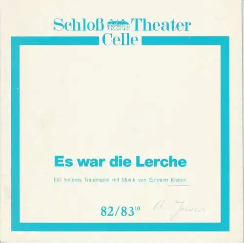 Schloßtheater Celle, Eberhard Johow, Marcel Müller: Programmheft Ephraim Kishon: Es war die Lerche. Premiere 13.3.1983 Spielzeit 1982 / 83 Heft 10. 