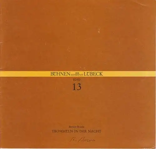 Bühnen der Hansestadt Lübeck, Hans Thoenies, Ulrich Fischer: Programmheft Bertolt Brecht: Trommeln in der Nacht. Premiere 20. Februar 1983 Kammerspiele Spielzeit 1982 / 83 Heft 13. 
