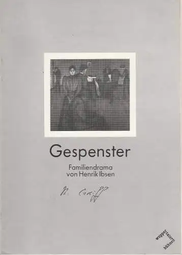 Wuppertaler Bühnen, Jürgen Fabricius, Lothar Schwab: Programmheft GESPENSTER von Henrik Ibsen Wuppertaler Bühnen 1987. 