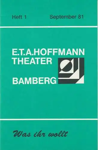 E.T.A. Hoffmann Theater Bamberg, Harry Walther, Peter-Christian Gerloff: Programmheft WAS IHR WOLLT. Komödie von William Shakespeare Heft 1 September 1981. 
