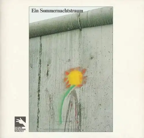 Staatliche Schauspielbühnen Berlins, Boy Gobert, Ruediger von Schmeidel, Anneliese Heuer ( Probenfotos ): Programmheft William Shakespeare EIN SOMMERNACHTSTRAUM Schiller-Theater 1981. 