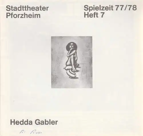 Stadttheater Pforzheim, Manfred Berben, Hannelene Limpach: Programmheft HEDDA GABLER. Schauspiel von Henrik Ibsen. Premiere 12. November 1977 Spielzeit 1977 / 78 Heft 7. 