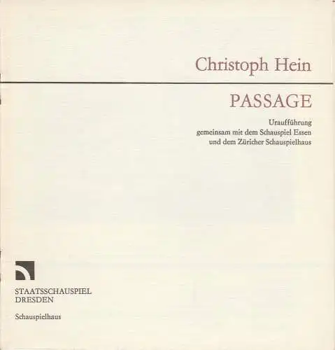 Staatsschauspiel Dresden, Gerhard Wolfram, Karla Kochta, Wolfgang Hennig: Programmheft Uraufführung Christoph Hein PASSAGE Schauspielhaus Dresden 1988. 
