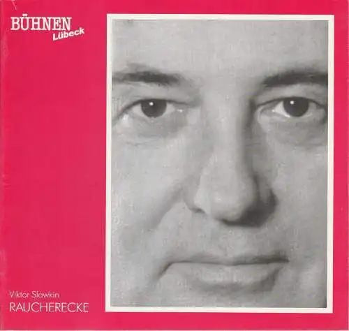 Bühnen Lübeck, Hans Thoenies, Kirsten Petersen: Programmheft RAUCHERECKE von Viktor Slawkin Premiere 28. November 1990 Kammerspiele Spielzeit 1990 / 91 Heft 6. 