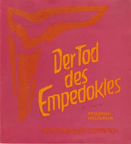 Goetheaneum Dornach, Sektion für redende und musikalische Künste: Programmheft Friedrich Hölderlin : DER TOD DES EMPEDOKLES Premiere 25. Mai 1969. 