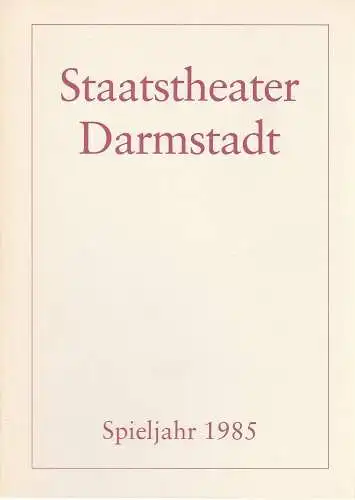 Staatstheater Darmstadt, Peter Brenner: Staatstheater Darmstadt Spieljahr 1985 Spielzeitheft. 