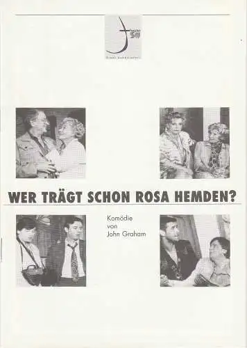 Theater der Stadt Schweinfurt, Rüdiger R. Nenzel: Programmheft Wer trägt schon rosa Hemden ? John Graham Theater Schweinfurt 1999. 