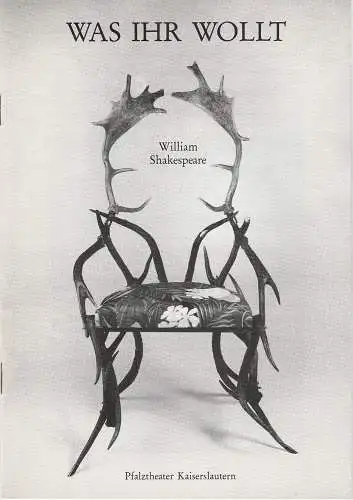 Pfalztheater Kaiserslautern, Wolfgang Blum, Catja Riemann, Arthur C. Intelmann: Programmheft WAS IHR WOLLT William Shakespeare Pfalztheater Kaiserslautern 1986. 