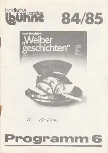 Badische Landesbühne, Alf Andre, Monika Stierle: Programmheft WEIBERGESCHICHTEN von Ivo Hirschler Premiere 16. März 1985 in Bruchsal Spielzeit 1984 / 85 Nr. 6. 