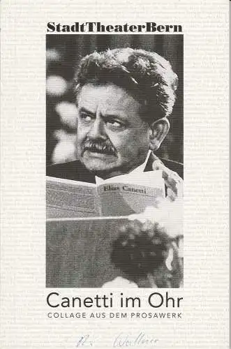 Stadttheater Bern, Eike Gramss, Angelika Salvisberg, Roland Stämpfli: Programmheft Canetti im Ohr. Collage aus dem Prosawerk Stadttheater Bern 1996. 