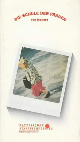Bayerisches Staatsschauspiel, Günther Beelitz, Wilfried Hösl ( Fotos ), Oliver Reese, Kirsten Theile: Programmheft Moliere: Die Schule der Frauen Prinzregententheater 1990. 