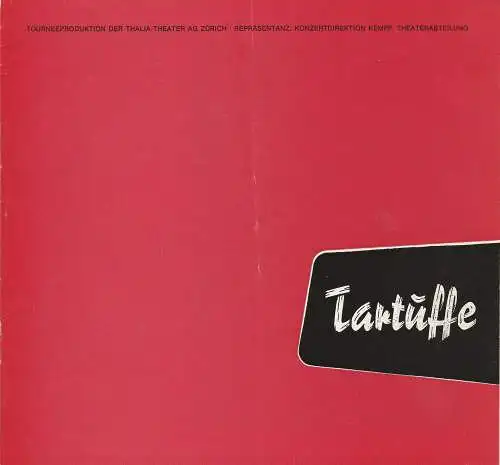 Tourneeproduktion der Thalia-Theater AG Zürich, Konzertdirektion Kempf: Programmheft TARTUFFE. Komödie von Moliere Thalia-Theater AG Zürich 1973. 