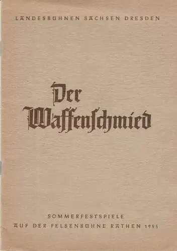 Landesbühnen Sachsen Dresden-Radebeul, Peter Richter: Programmheft Albert Lortzing: DER WAFFENSCHMIED. Sommerfestspiele auf der Felsenbühne Rathen 1955. 