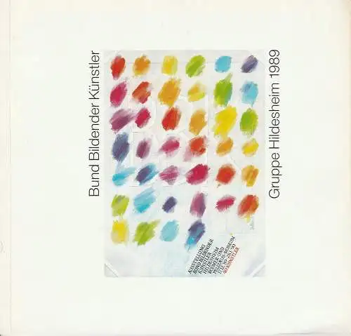 Bund Bildender Künstler, BBK Gruppe Hildesheim, Paul König: Ausstellung des BBK 1989 Roemer- und Pelizaeus-Museum 17. Dezember 1989 bis 28. Januar 1990. 