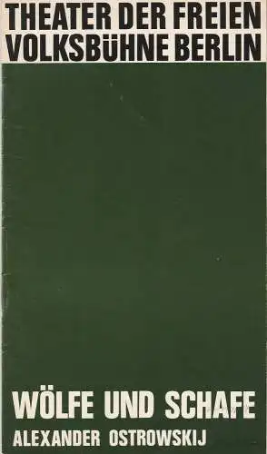 Theater Freie Volksbühne, Jürgen Venske: Programmheft Alexander Ostrowskij: WÖLFE UND SCHAFE Freie Volksbühne 1972. 