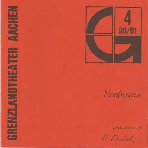 Grenzlandtheater Aachen, Karl-Heinz Walther, Burghard Schnödewind: Programmheft Non(n)sense. Musical von Dan Goggin Premiere 8.12.1990. Spielzeit 1990 / 91 Heft 4. 