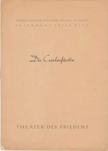 Landestheater Sachsen-Anhalt Halle, Fritz Diez, Reinhard Mieke: Programmheft Emmerich Kalman: DIE CSARDASFÜRSTIN Operette Spielzeit 1954 / 55 Nr. 3. 
