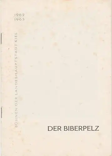Bühnen der Landeshauptstadt Kiel, Hans-Georg Rudolph, Christof Bitter, Philipp Blessing, Haendler-Krah ( Fotos ): Programmheft DER BIBERPELZ. Diebskomödie von Gerhart Hauptmann Kiel 1962. 