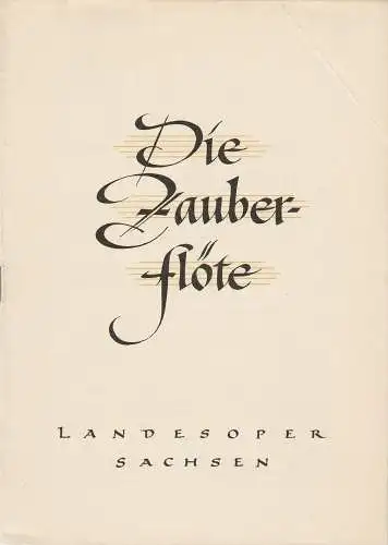 Landesbühnen Sachsen, Peter Richter, Kurt Haupt, Alexander Alfs ( Illustrationen ): Programmheft Mozart: DIE ZAUBERFLÖTE Landesoper Sachsen 1954. 