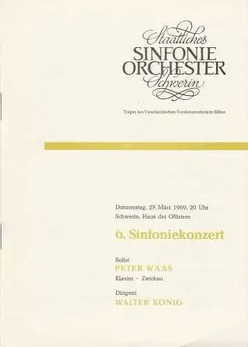 Staatliches Sinfonieorchester Schwerin, Walter König, Dieter Klett: Programmheft 6. Sinfoniekonzert 27. März 1969 Schwerin Haus der Offiziere. 